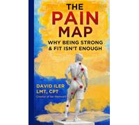 The Pain Map: Why Being Strong & Fit Isn't Enough