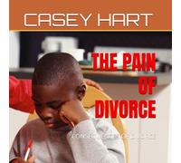 THE PAIN OF DIVORCE: CONSEQUENCES OF DIVORCE