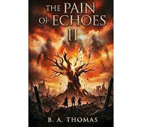 The Pain of Echoes: 2