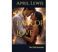 The Pain of Love: The Cold Summer