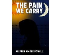 THE PAIN WE CARRY: PART 1