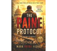 The Paine Protocol: A Cold War Thriller Based on a True Story