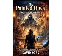 The Painted Ones: Canvas of the Living Damned