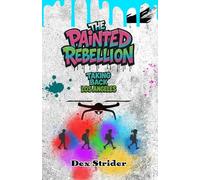 The Painted Rebellion: Taking Back Los Angeles