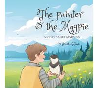 The Painter and the Magpie - a story about kindness