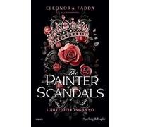 The painter of scandals. L'arte dell'inganno