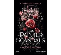 The painter of scandals. L'arte dell'inganno - 2025 - Sperling &