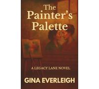 The Painter’s Palette: Where the past is painted in love: 2