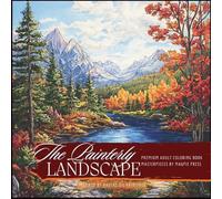 The Painterly Landscape: Volume 1: Adult Fine Art Coloring Book: 50+ Scenic Nature Illustrations Inspired by Classic Landscape Painting Styles