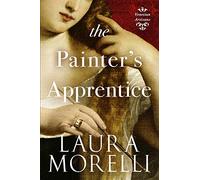 The Painter's Apprentice: A Novel of 16th-Century Venice: Volume 1