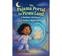The Pajama Portal to Pirate Land: A Bedtime Adventure