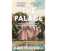 The Palace: From the Tudors to the Windsors, 500 Years of Royal History at Hampton Court