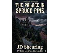 The Palace in Spruce Pine: A Hidden Inheritance, a Mountain Estate and a War for Power: 1