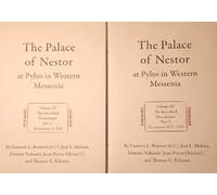 The Palace of Nestor at Pylos in Western Messenia: The Inscribed Documents, Part 1 Documents 1-616, and Part 2 Documents 622-1589