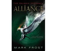 The Paladin Prophecy. Alliance: Book Two