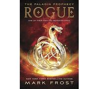 The paladin prophecy: rogue: Book Three