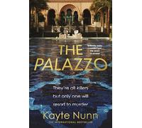 The Palazzo: A thrilling destination murder mystery from the internationally bestselling author of The Silk House and The Botanist's Daughter, perfect for fans of Lucy Foley and Pip Drysdale