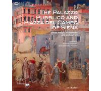 The Palazzo Pubblico and Piazza del Campo of Siena. Urban design, architecture a