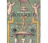 The Palazzo Vecchio grotesques. A guidebook