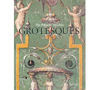 The Palazzo Vecchio grotesques. A guidebook