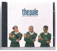 THE PALE - HERE'S ONE WE MADE EARLIER by THE PALE