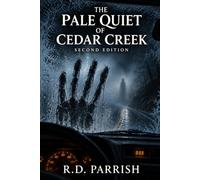 THE PALE QUIET OF CEDAR CREEK: When the lights die. . . they rise.