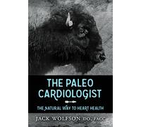 Jack Wolfson The Paleo Cardiologist (Tascabile)