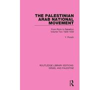The Palestinian Arab National Movement, 1929-1939: From Riots to Rebellion