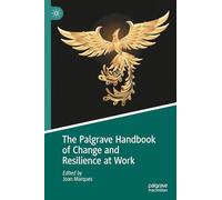 The Palgrave Handbook of Change and Resilience at Work