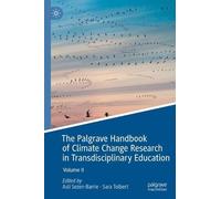 The Palgrave Handbook of Climate Change Research in Transdisciplinary Education: Volume 2