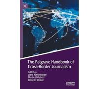 The Palgrave Handbook of Cross-Border Journalism
