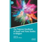The Palgrave Handbook of Queer and Trans Studies in Religion