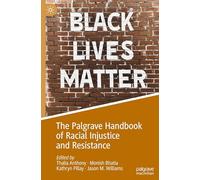 The Palgrave Handbook of Racial Injustice and Resistance