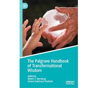 The Palgrave Handbook of Transformational Wisdom