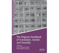 The Palgrave Handbook of Translation, Gender, and Sexuality