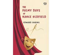 The Palmy Days Of Nance Oldfield