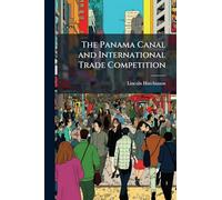 The Panama Canal and International Trade Competition