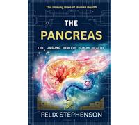 The Pancreas The Unsung Hero of Human Health
