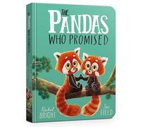 The Pandas Who Promised Board Book: From The World of Rachel Bright & Jim Field