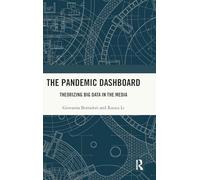 The Pandemic Dashboard: Theorizing Big Data in the Media