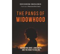 The Pangs of Widowhood: Navigating Grief, Loneliness, and the Road to Healing