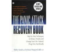The Panic Attack Recovery Book: Step-by-Step Techniques to Reduce Anxiety and Change Your Life--Natural, Drug-Free, Fast Results