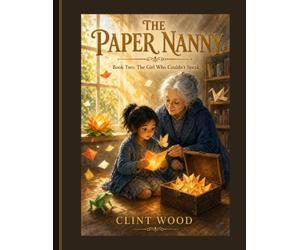The Paper Nanny: Book 2 The Girl Who Couldn't Speak