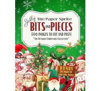 The Paper Sprite - Jolly Bits and Pieces: 500 Images to Cut and Paste: The Ultimate Christmas Collection
