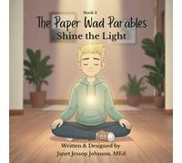 The Paper Wad Parables: Shine the Light: Book 2