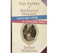 The Papers of Sherlock Holmes: Volume 1 & 2