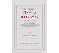 The Papers of Thomas Jefferson, Retirement: 1 November 1824 to 3 May 1825