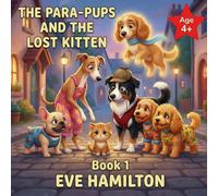 The PARA-PUPS and The lost kitten: book 1