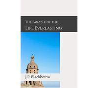 The Parable of the Life Everlasting