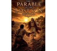 The Parable of the Lost Son Retold: 9